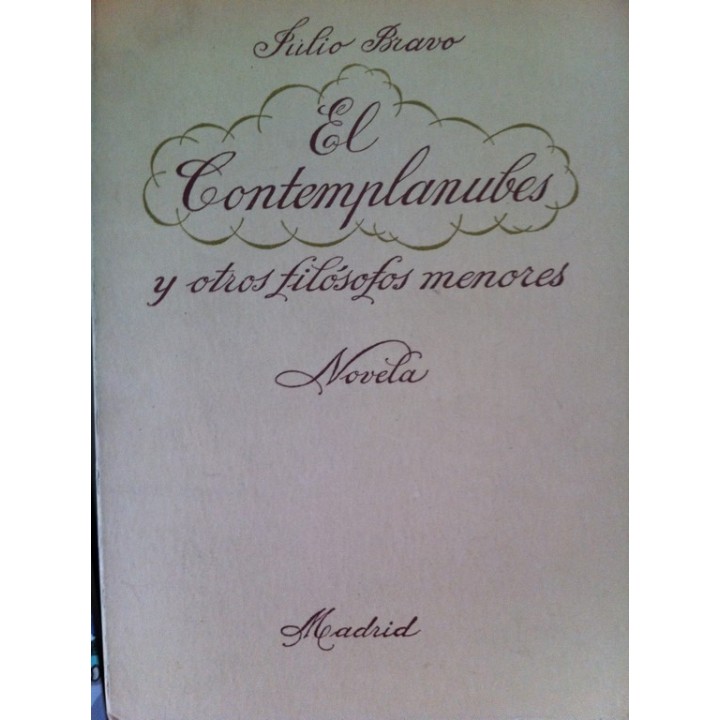 EL CONTEMPLANUBES Y OTROS FILÓSOFOS MENORES. Novela.